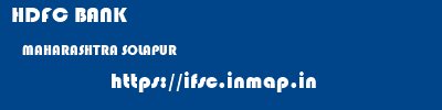 HDFC BANK  MAHARASHTRA SOLAPUR    ifsc code